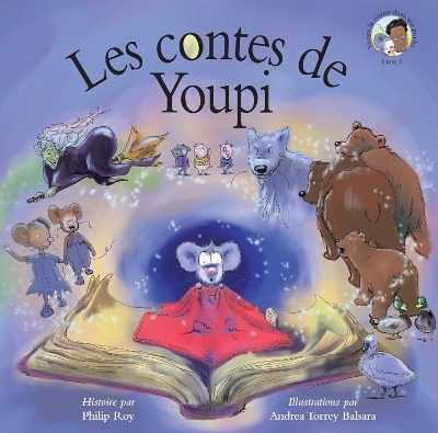 Les contes de Youpi - Andrea Torrey Balsara, Philip Roy