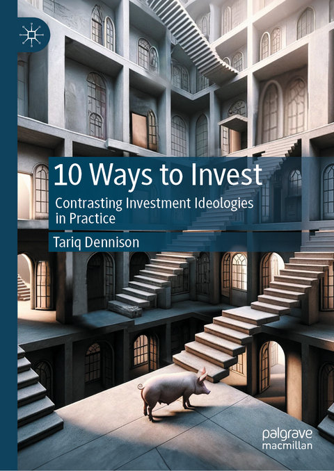 10 Ways to Invest - Tariq Dennison