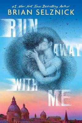 Run Away With Me - Brian Selznick