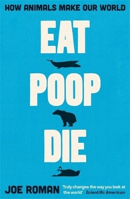 Eat, Poop, Die - Joe Roman
