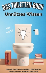 Das Toiletten Buch: Unn&uuml;tzes Wissen - Niels Kreyer