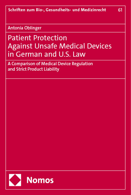 Patient Protection Against Unsafe Medical Devices in German and U.S. Law - Antonia Oblinger