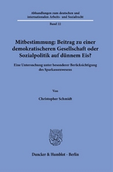 Mitbestimmung: Mehr Demokratie oder Sozialpolitik auf d&uuml;nnem Eis? - Christopher Schmidt