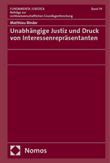 Unabh&auml;ngige Justiz und Druck von Interessenrepr&auml;sentanten - Matthieu Binder