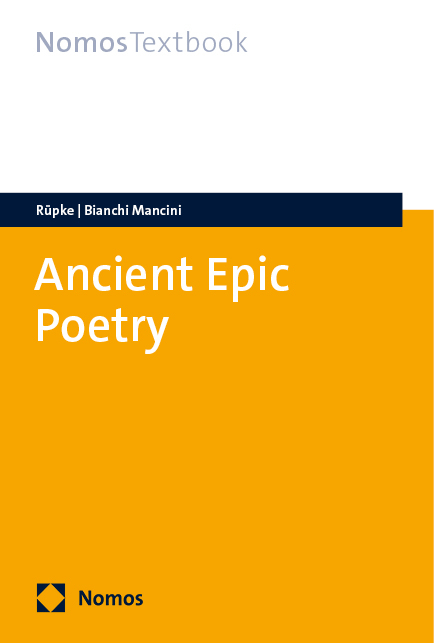 Ancient Epic Poetry - J&ouml;rg R&uuml;pke, Sofia Bianchi Mancini