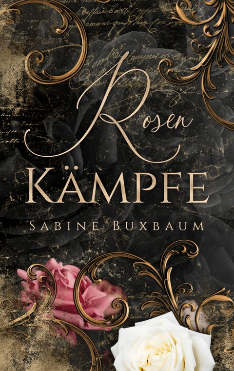 Rosenk&auml;mpfe - Sabine Buxbaum