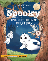 Spooky und drei Freunde f&uuml;rs Leben Band 2 - Sommer Peter