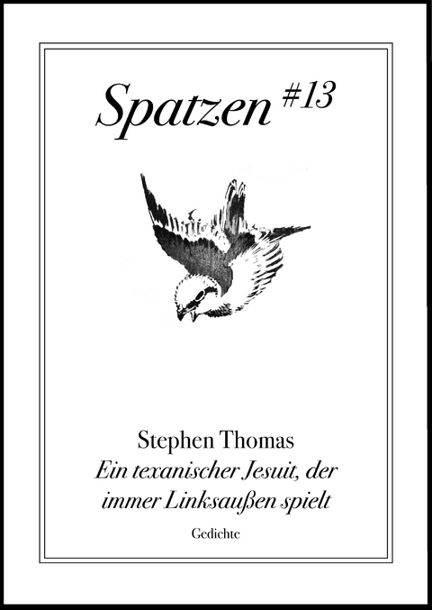 Ein texanischer Jesuit, der immer Linksau&szlig;en spielt - Stephen Thomas