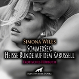 SommerSex: Hei&szlig;e Runde auf dem Karussell | Erotik Audio Story | Erotisches H&ouml;rbuch Audio-CD - Simona Wiles