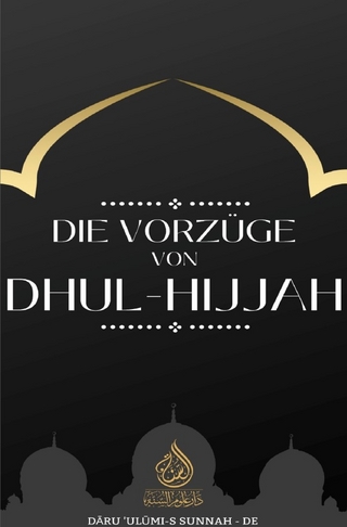 Die Vorzüge des edlen Monats Dhul-Hijjah