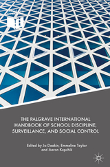 The Palgrave International Handbook of School Discipline, Surveillance, and Social Control - 
