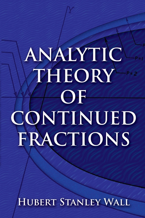 Analytic Theory of Continued Fractions - Hubert Stanley Wall