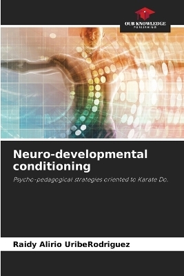 Neuro-developmental conditioning