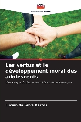 Les vertus et le développement moral des adolescents