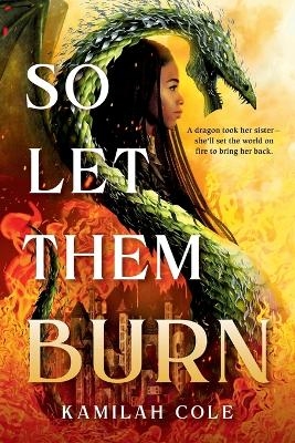 So Let Them Burn (Limited Edition)
