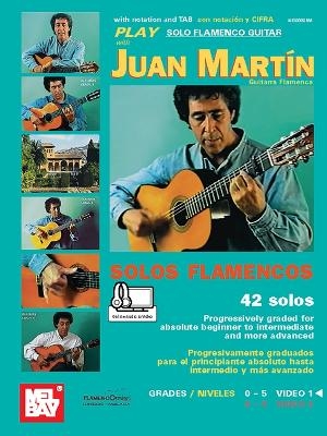 Play Solo Flamenco Guitar With Juan Martin Vol. 1