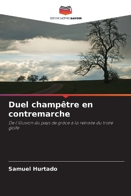 Duel champ&ecirc;tre en contremarche - Samuel Hurtado