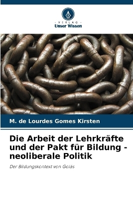 Die Arbeit der Lehrkräfte und der Pakt für Bildung - neoliberale Politik