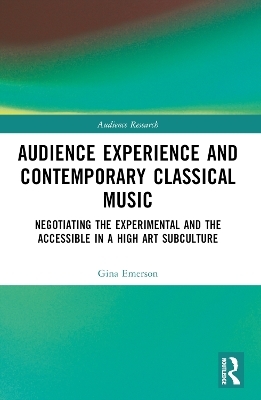 Audience Experience and Contemporary Classical Music