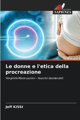 Le donne e l'etica della procreazione - Jeff KISSI