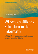 Wissenschaftliches Schreiben in der Informatik - Karsten Weicker