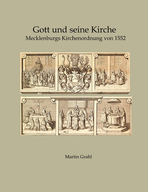 Gott und seine Kirche - Martin Grahl