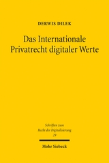 Das Internationale Privatrecht digitaler Werte - Derwis Dilek