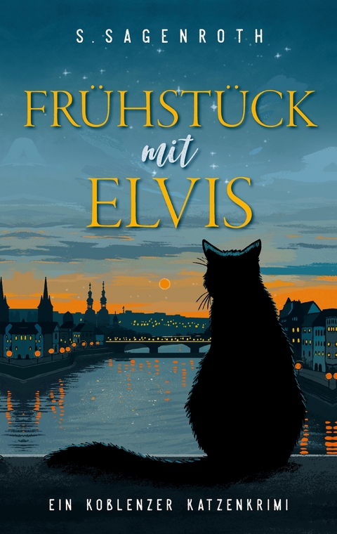 Fr&uuml;hst&uuml;ck mit Elvis - S. Sagenroth