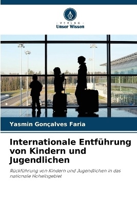 Internationale Entf&uuml;hrung von Kindern und Jugendlichen - Yasmin Gon&ccedil;alves Faria
