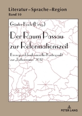 Der Raum Passau zur Reformationszeit - 