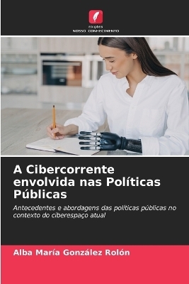A Cibercorrente envolvida nas Políticas Públicas