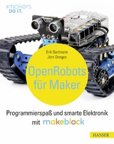 Open Robots für Maker -  Erik Bartmann,  Jörn Donges