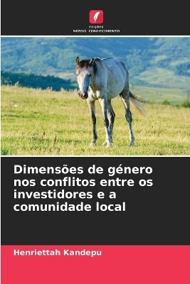 Dimens&otilde;es de g&eacute;nero nos conflitos entre os investidores e a comunidade local - Henriettah Kandepu