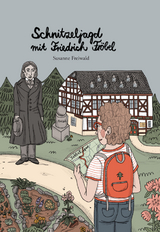 Schnitzeljagd mit Friedrich Fr&ouml;bel - Susanne Freiwald