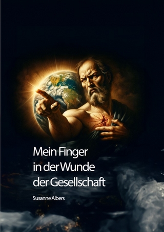 Mein Finger in der Wunde der Gesellschaft