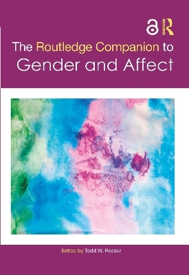 The Routledge Companion to Gender and Affect - 