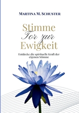 Stimme - Tor zur Ewigkeit - Martina M. Schuster