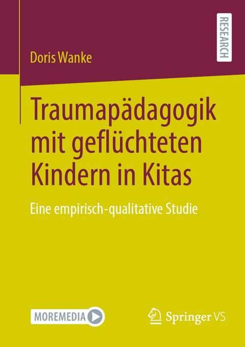 Traumap&auml;dagogik mit gefl&uuml;chteten Kindern in Kitas - Doris Wanke