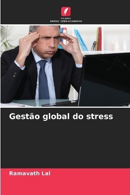 Gest&atilde;o global do stress - Ramavath Lal