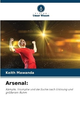 Arsenal - Keith Mawanda