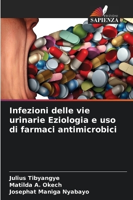 Infezioni delle vie urinarie Eziologia e uso di farmaci antimicrobici