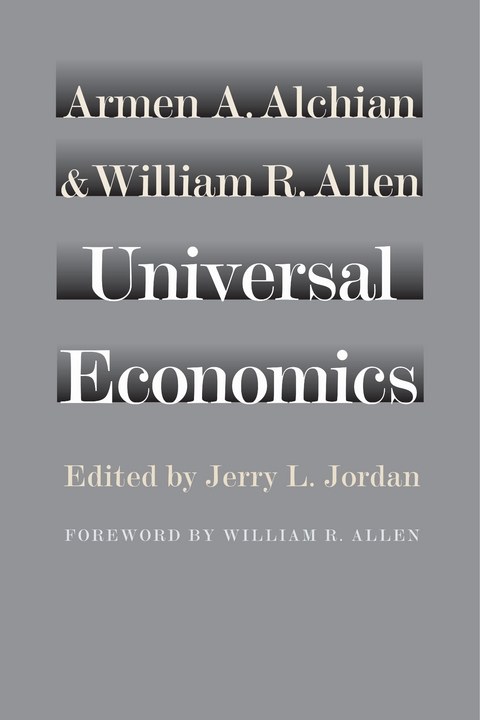Universal Economics - Armen A. Alchian, William R. Allen