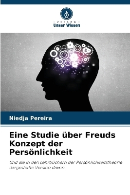 Eine Studie über Freuds Konzept der Persönlichkeit