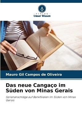 Das neue Cangaço im Süden von Minas Gerais