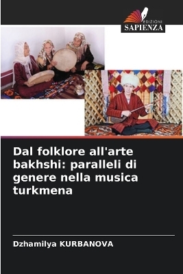 Dal folklore all'arte bakhshi - Dzhamilya Kurbanova