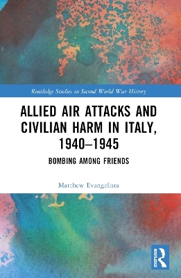 Allied Air Attacks and Civilian Harm in Italy, 1940–1945