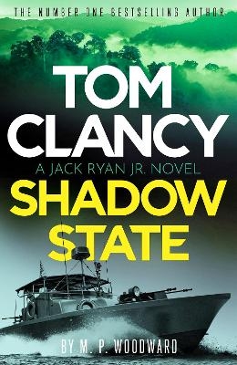 Tom Clancy Shadow State - M.P. Woodward