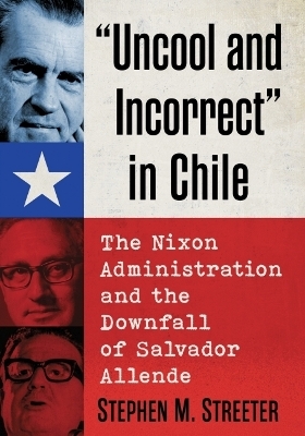 "Uncool and Incorrect" in Chile - Stephen M. Streeter
