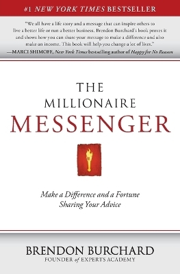 The Millionaire Messenger - Brendon Burchard