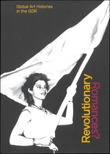 Revolutionary Romances? - Hilke Wagner, Marion Ackermann, Katarzyna Wielga-Skolimowska, Kirsten Ha&szlig;, Carla Cugini, Kerstin Schankweiler, David Wittinghofer, Kathleen Reinhardt, Mathias Wagner, Christian Saehrendt, Elena Shtromberg, Petra Lange-Berndt, Chương-Đ&agrave;i V&Otilde;, Annabel Ruckdeschel, Nora Kaschuba, Jule Lagoda, Doreen Mende, Pauline Hohn, Martin Buhlig, Astrid Nielsen, Lena Geuer, Lea Marie Nienhoff, Silke Wagler, Gwendolin Kremer